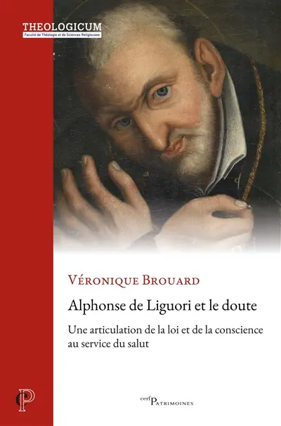 Alphonse de Liguori et le doute : une articulation de la loi et de la conscience au service du salut