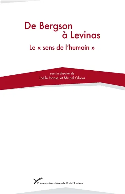 De Bergson à Levinas : le sens de l'humain