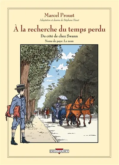 A la recherche du temps perdu. Vol. 6. Du côté de chez Swann. Noms de pays, le nom
