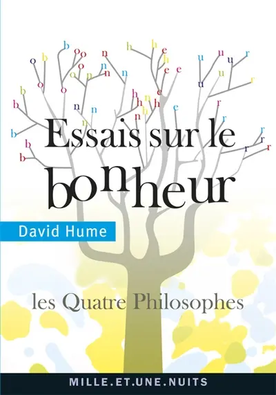 Essais sur le bonheur : les quatre philosophes
