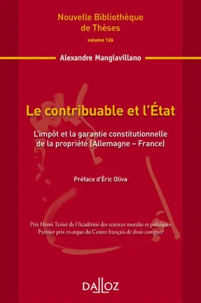 Le contribuable et l'Etat : l'impôt et la garantie constitutionnelle de la propriété (Allemagne-France)