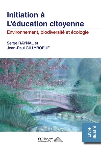 Initiation à l'éducation citoyenne. Environnement, biodiversité et écologie : livre illustré