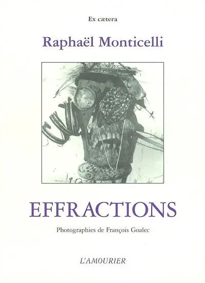 Bribes tirées de la mort de dom Juan. Vol. 3. Effractions : bribes LXVII à XCIX