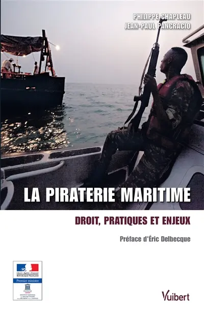La piraterie maritime : droit, pratiques et enjeux