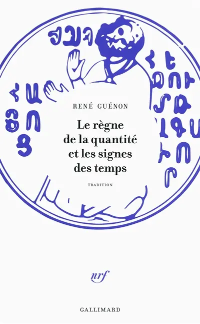 Le règne de la quantité : et les signes des temps