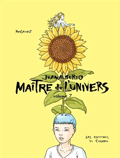 Juanalberto maître de l'univers. Vol. 7