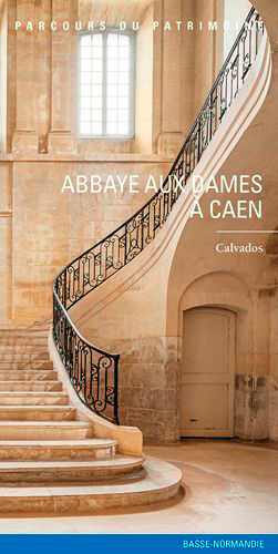 Abbaye aux Dames à Caen, Calvados