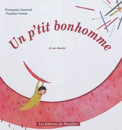 Un p'tit bonhomme : je me dessine