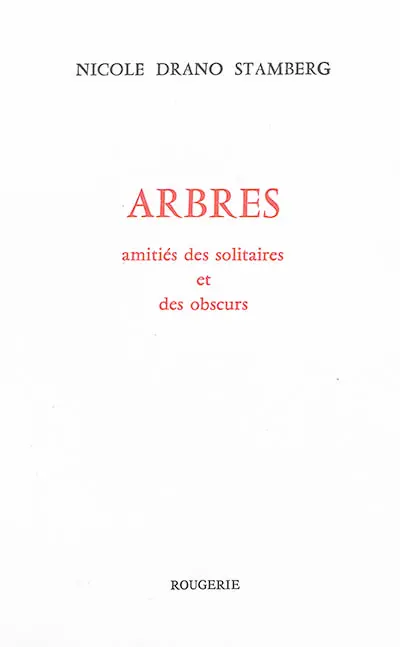 Arbres : amitié des solitaires et des obscurs