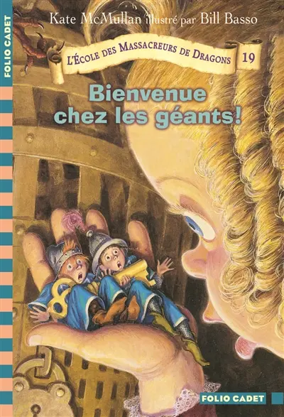 L'école des massacreurs de dragons. Vol. 19. Bienvenue chez les géants !