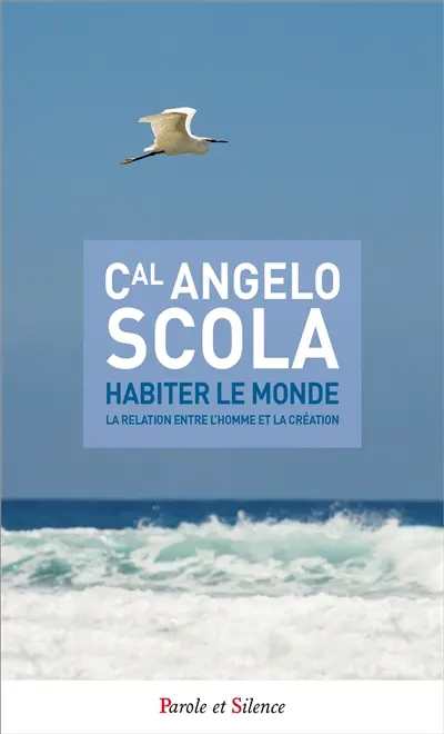 Habiter le monde : la relation entre l'homme et la création