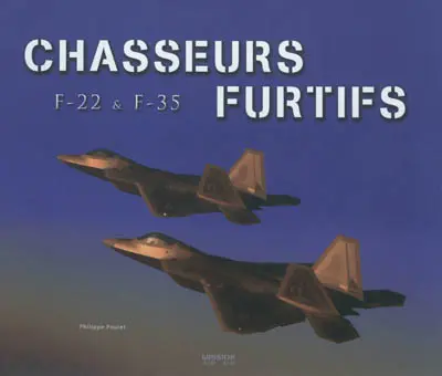 Chasseurs furtifs : F-22 & F-35