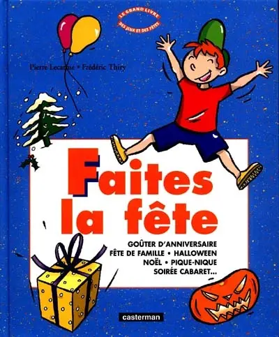 Faites la fête : goûter d'anniversaire, fête de famille, Halloween, Noël, pique-nique, karaoké