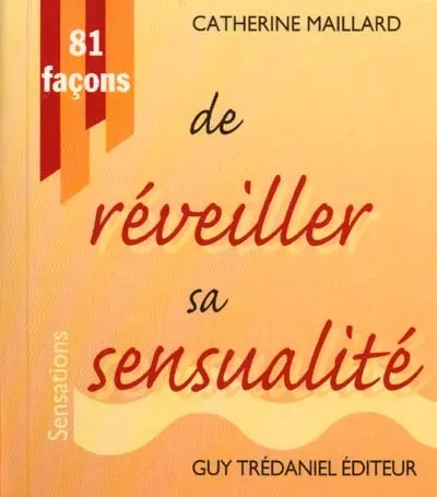 81 façons de réveiller sa sensualité