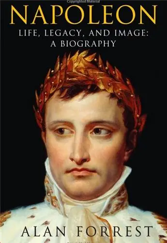 Napoleon Life Legacy and Image a Biography (Paperback)