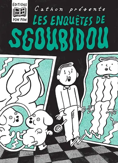 Les enquêtes de Sgoubidou