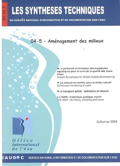 Les synthèses techniques du Service national d'information et de documentation sur l'eau. Vol. 4-5. Aménagement des milieux