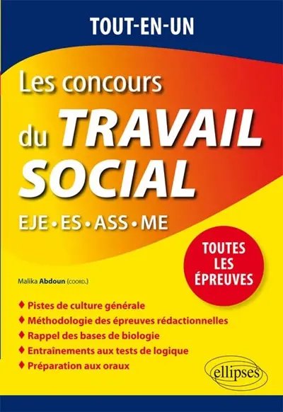 Les concours du travail social : EJE, ES, ASS, ME : tout-en-un