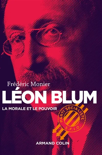 Léon Blum : la morale et le pouvoir