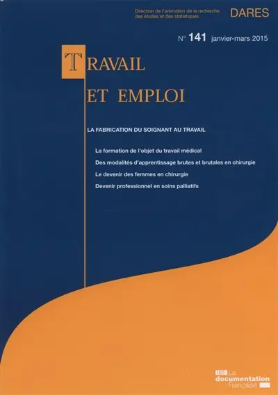 Travail et emploi, n° 141. La fabrication du soignant au travail