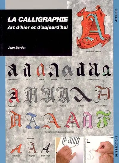 La calligraphie : art d'hier et d'aujourd'hui