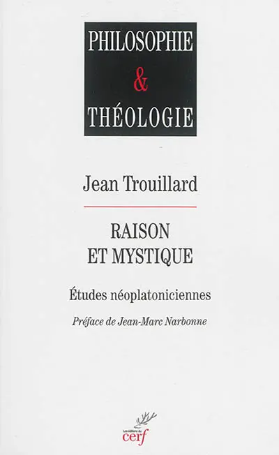 Raison et mystique : études néoplatoniciennes