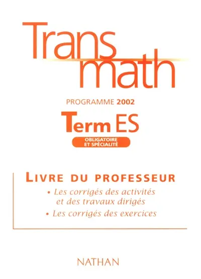 Transmath terminale ES, programme 2002 : fichier du professeur