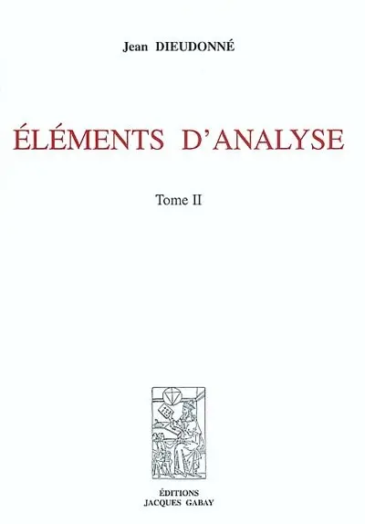 Eléments d'analyse. Vol. 2. Chapitres XII à XV