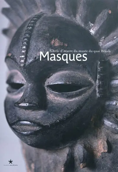 Masques : chefs-d'oeuvre des collections du Musée du quai Branly