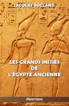Les Grands Initiés de l'Egypte ancienne