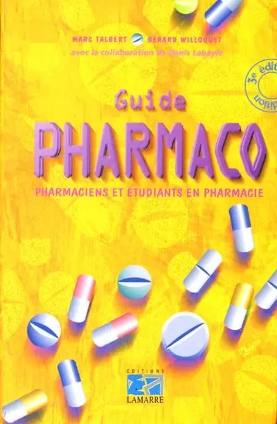 Guide pharmaco : pharmaciens et étudiants en pharmacie