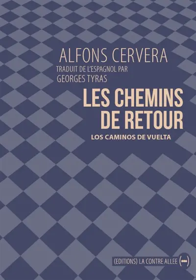 Les chemins du retour. Los caminos de vuelta