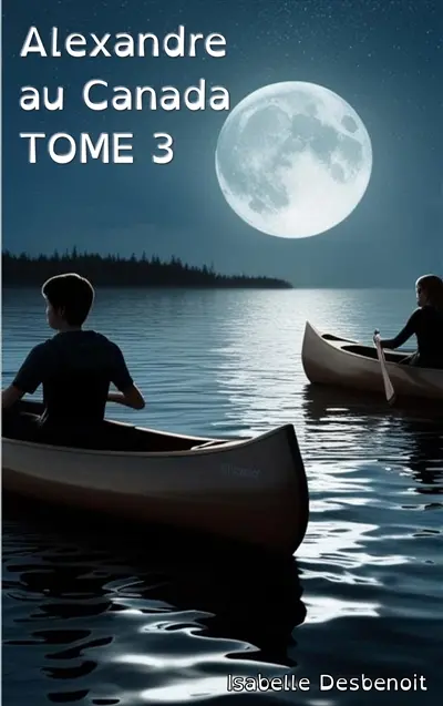 Alexandre au Canada tome 3 : Aventures et Amitié version spéciale Enfants Ados DYS (dyslexiques)