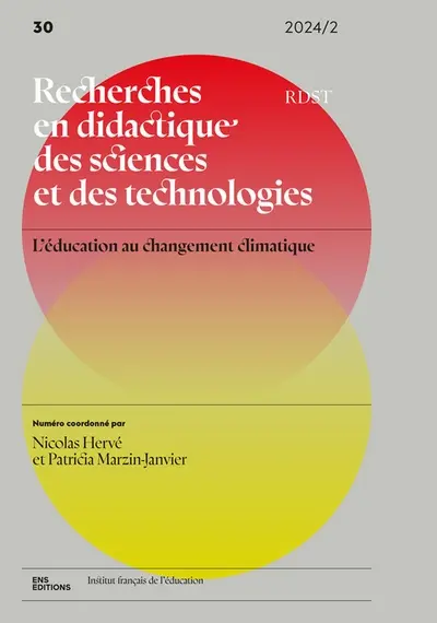 RDST : recherches en didactique des sciences et des technologies, n° 30. L'éducation au changement climatique