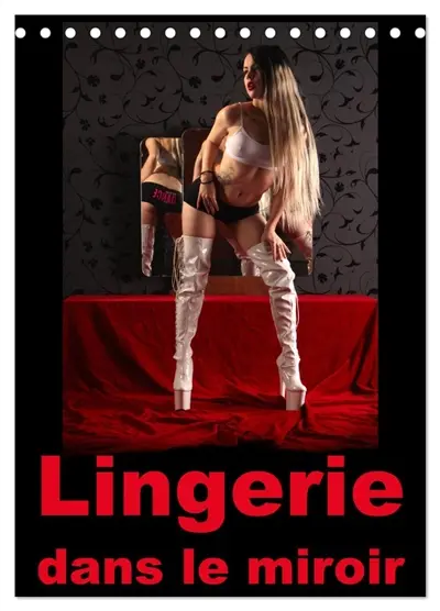 Lingerie dans le miroir (Calendrier de bureau 2026 DIN A5 horizontal), CALVENDO calendrier mensuel : Photographie érotique de femmes en lingerie devant un miroir dans le boudoir
