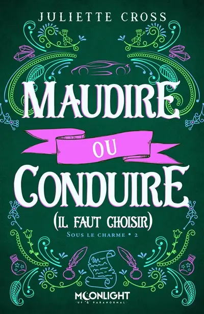 Maudire ou conduire (il faut choisir) : Sous le charme 2