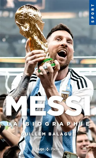Messi : la biographie