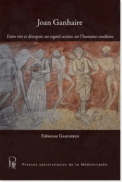 Joan Ganhaire : entre rire et désespoir, un regard occitan sur l'humaine condition