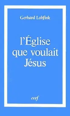 L'Eglise que voulait Jésus