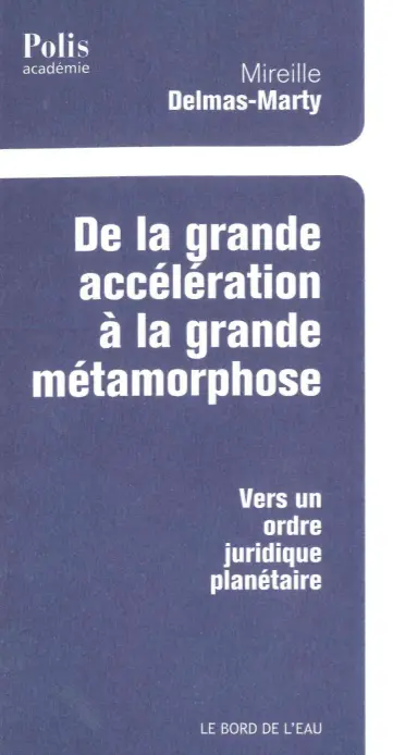 De la grande accélération à la grande métamorphose : vers un ordre juridique planétaire ?