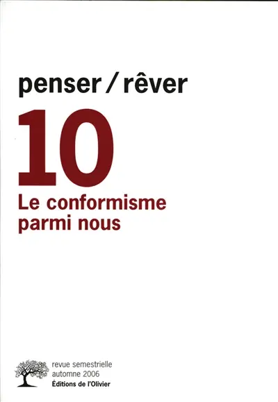Penser rêver, n° 10. Le conformisme parmi nous