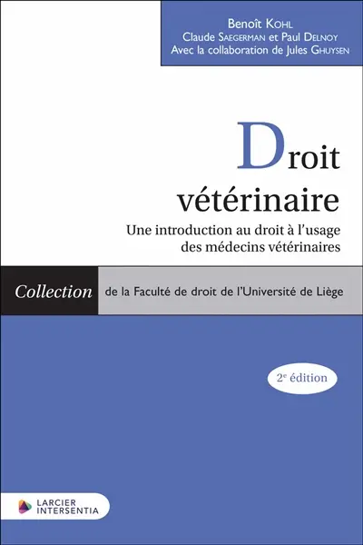 Droit vétérinaire : une introduction au droit à l'usage des médecins vétérinaires