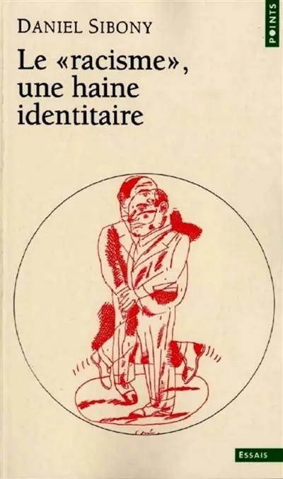 Le racisme, une haine identitaire