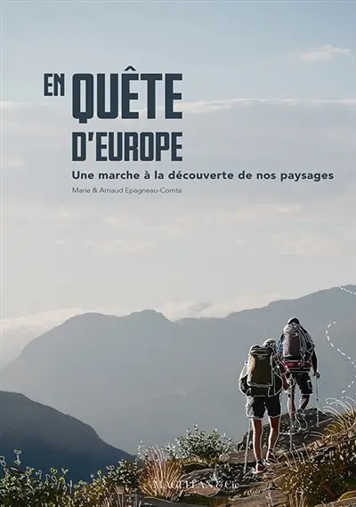 En quête d'Europe : marche à la découverte des paysages européens