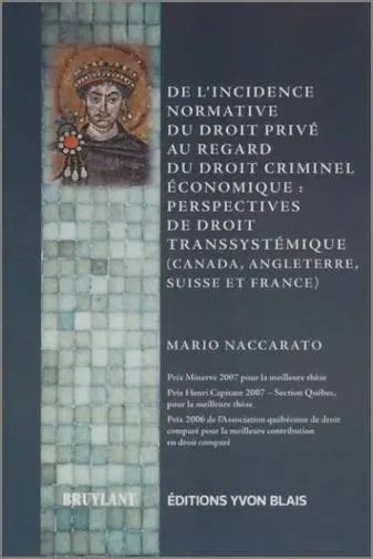 De l'incidence normative du droit privé au regard du droit criminel économique : perspectives de droit transsystémique : Canada, Angleterre, Suisse et France