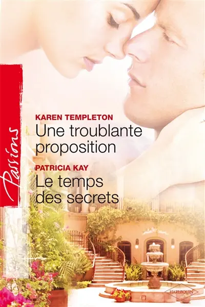 Une troublante proposition. Le temps des secrets
