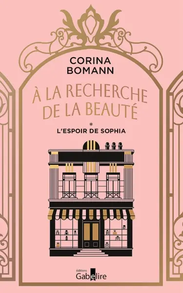 A la recherche de la beauté. Vol. 1. L'espoir de Sophia