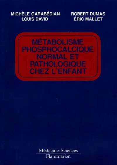 Métabolisme phosphocalcique normal et pathologique chez l'enfant