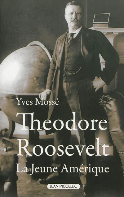 Theodore Roosevelt : la jeune Amérique