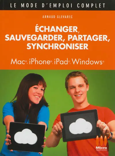Echanger, sauvegarder, partager, synchroniser : Mac, iPhone, iPad, Windows